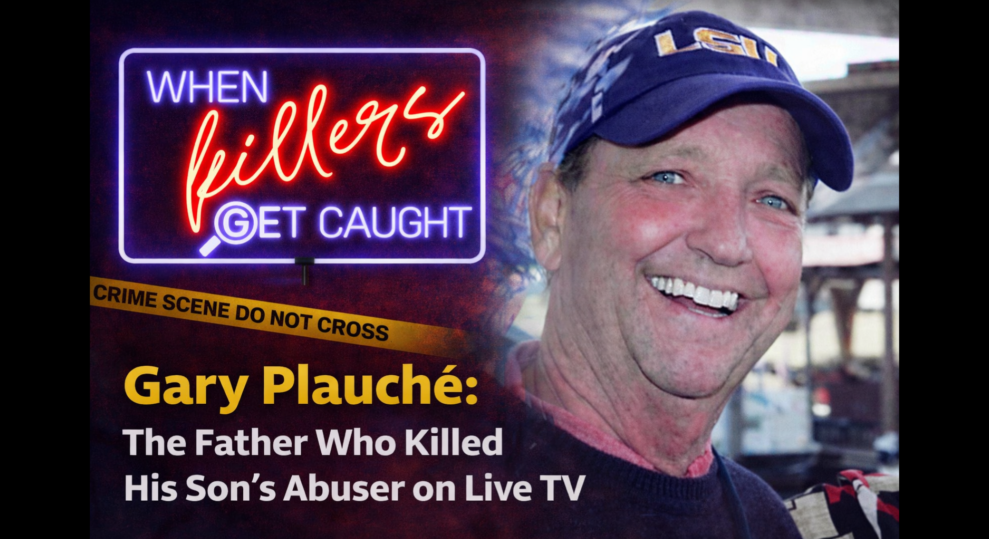 Gary Plauché: The Father Who Killed His Son’s Abuser on Live TV