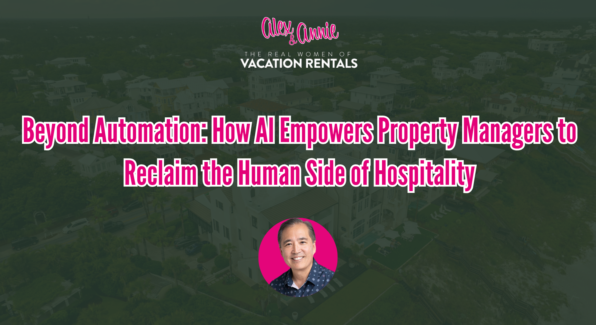 Beyond Automation: How AI Empowers Property Managers to Reclaim the Human Side of Hospitality