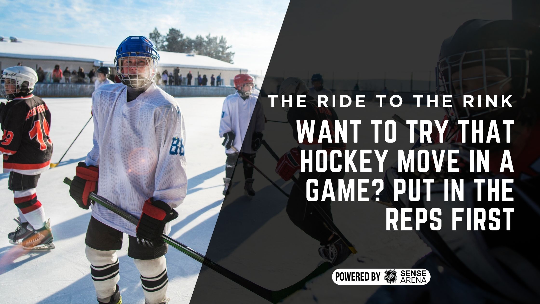 Want to Try That Hockey Move in a Game? Put in the Reps First