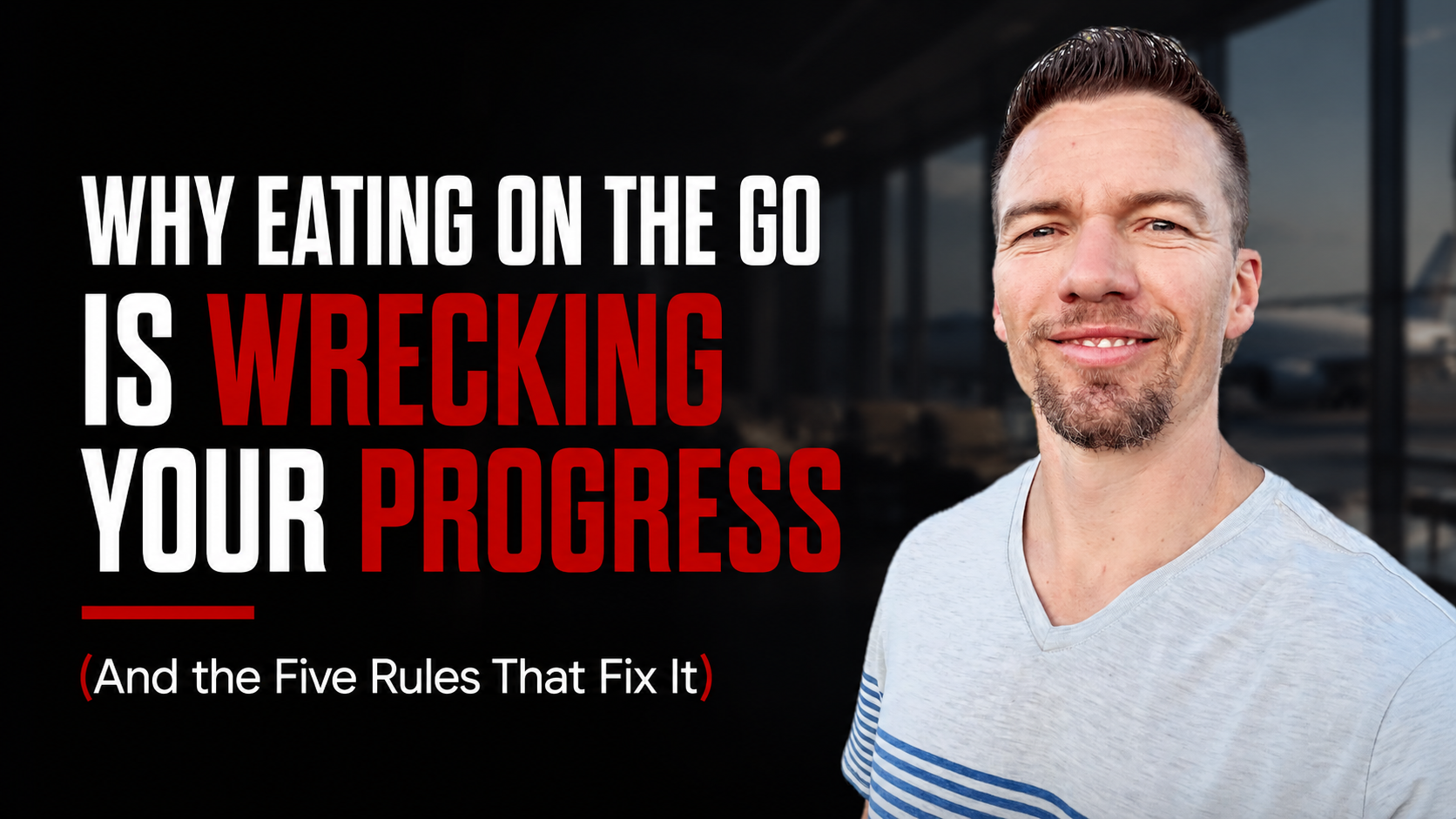 Why Eating On The Go Is Wrecking Your Progress (And the Five Rules That Fix It)