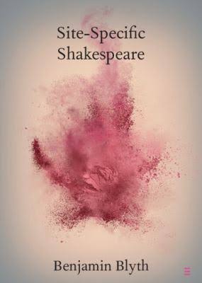 Site Specific Shakespeare: A Conversation with Benjamin Blyth
