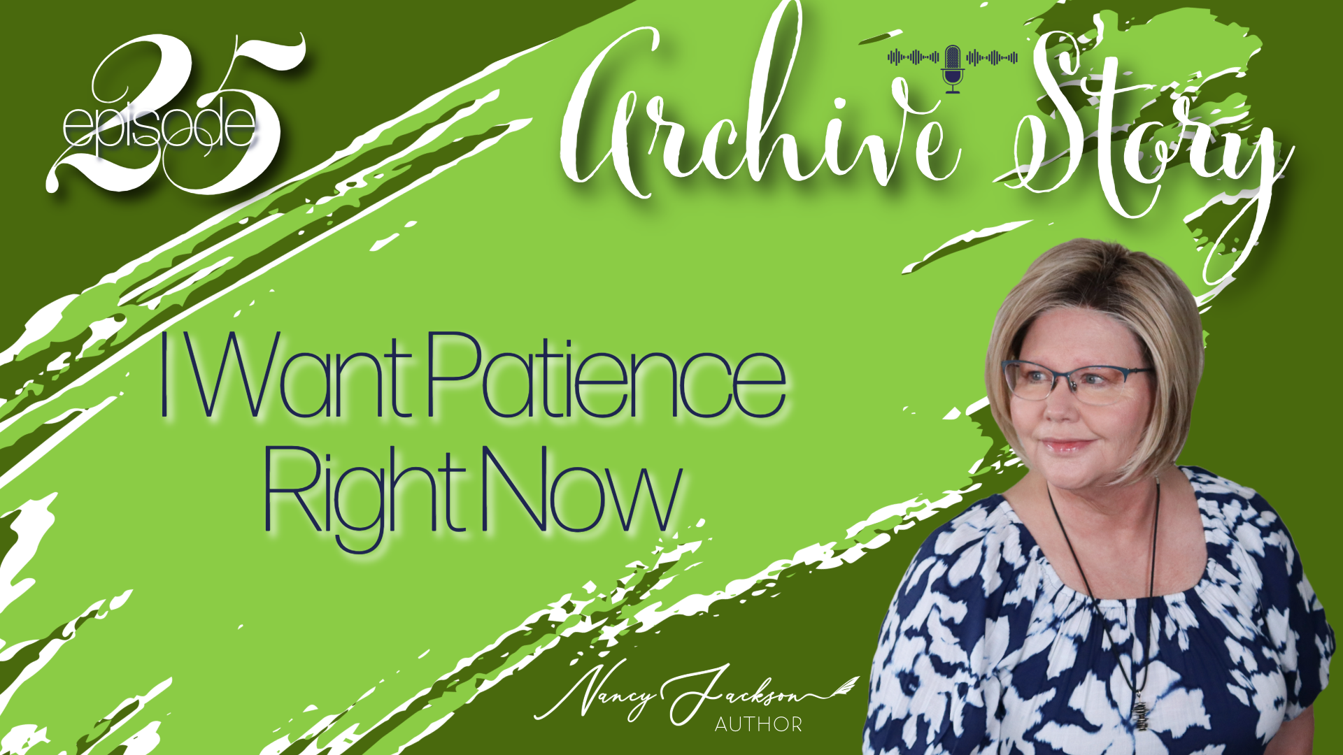 Archive Story | I Want Patience Right Now - Episode 25