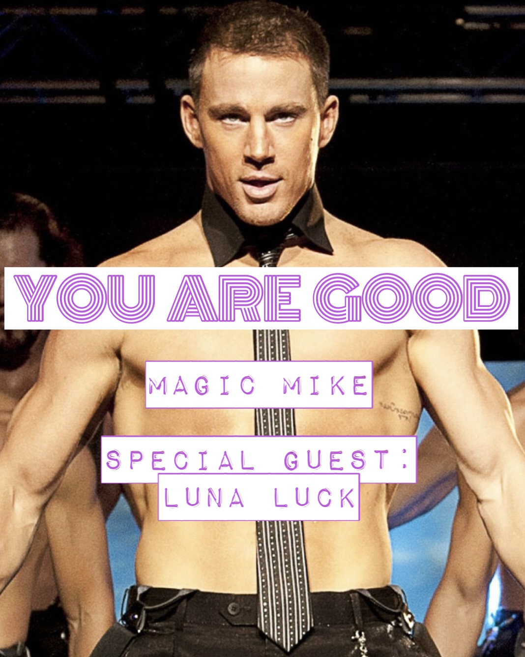 Magic Mike w. Luna Luck