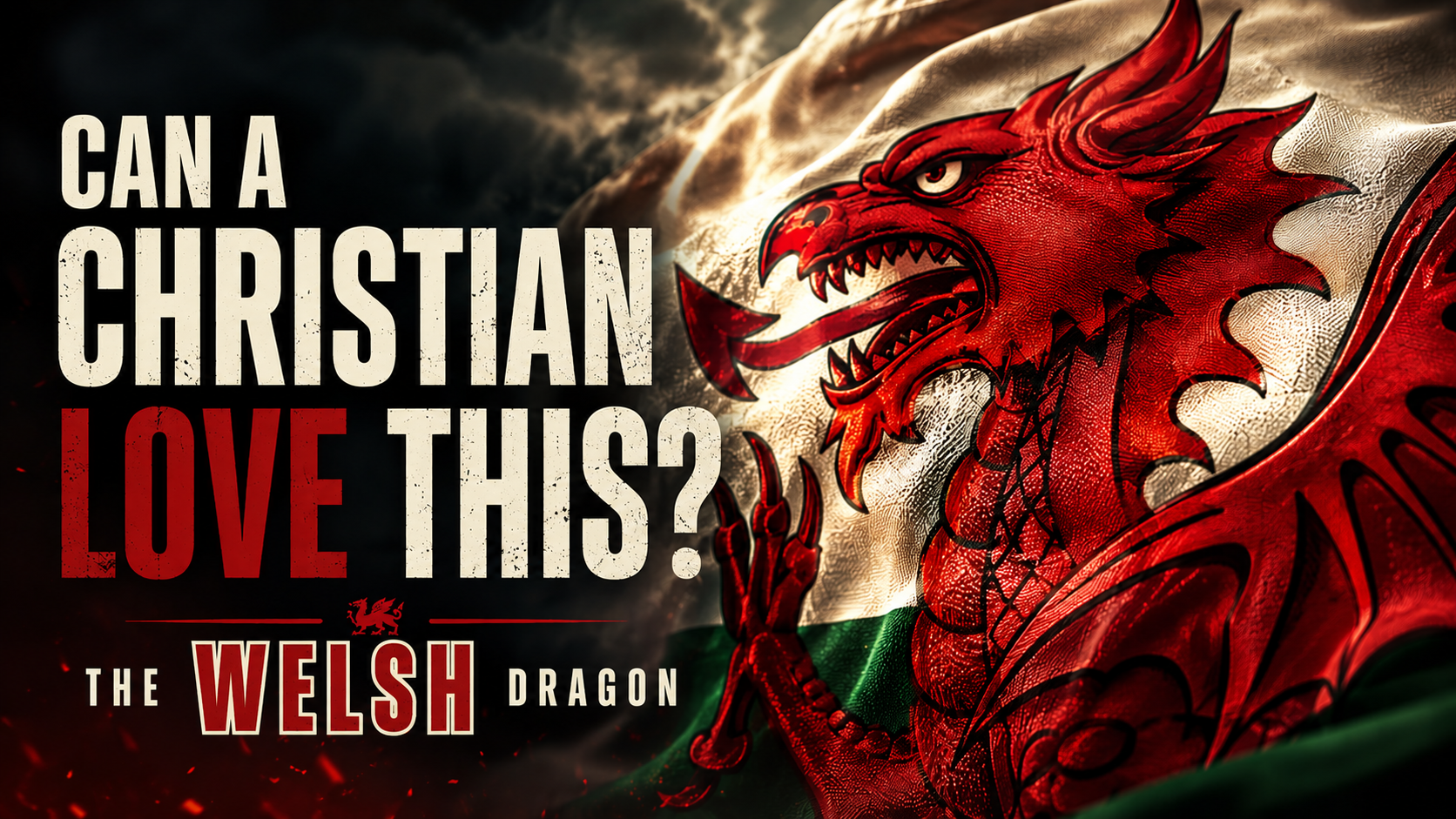 What Would Jesus Do With the Welsh Red Dragon Flag? What Would Jesus Do With the Welsh Red Dragon Flag?