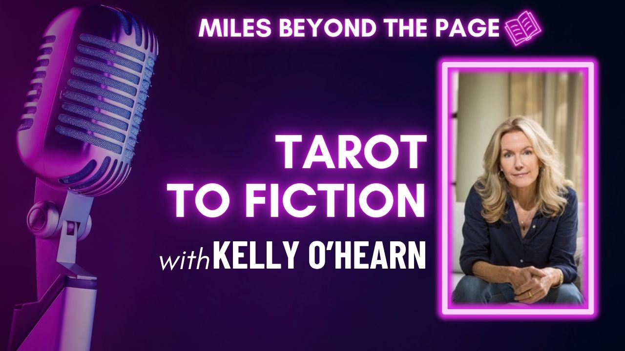 Miles Beyond the Page | Episode 93 | Kelly O’Hearn