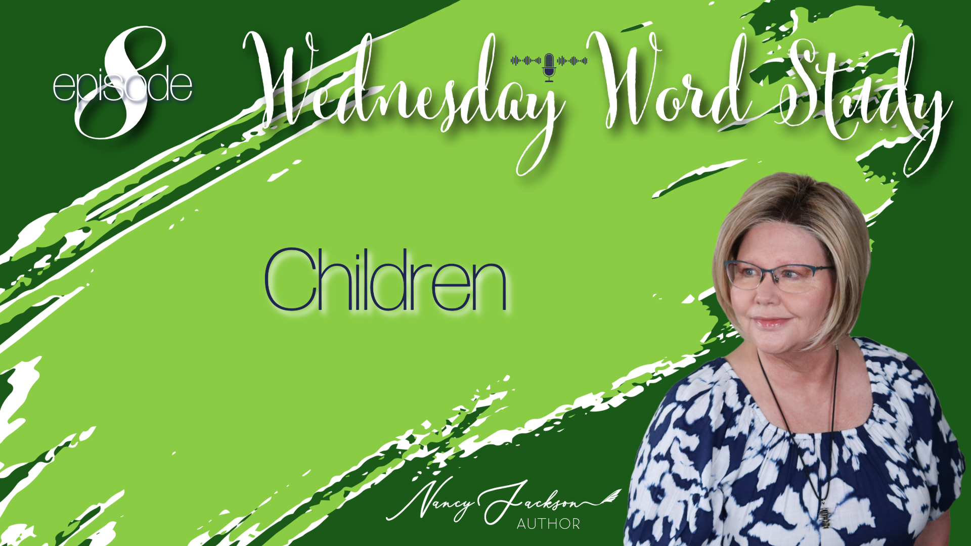 Wednesday Word Study | Children - Episode 8