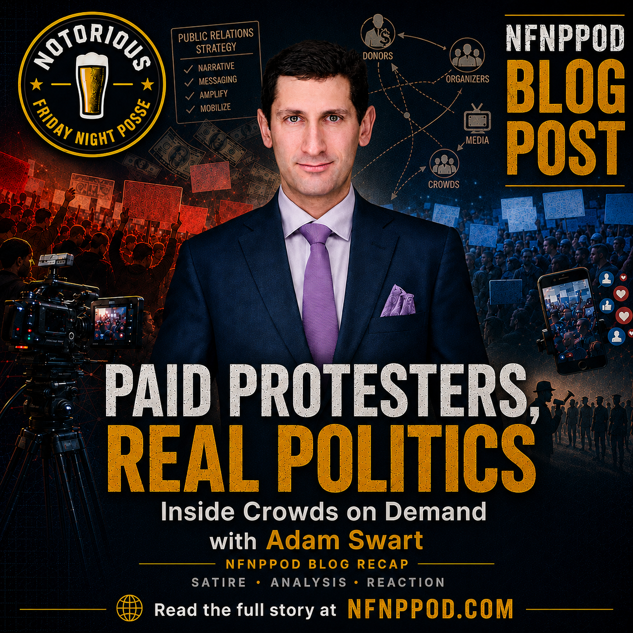 PAID PROTESTERS, REAL POLITICS: Inside Crowds on Demand, Where Democracy Has a Staffing Department