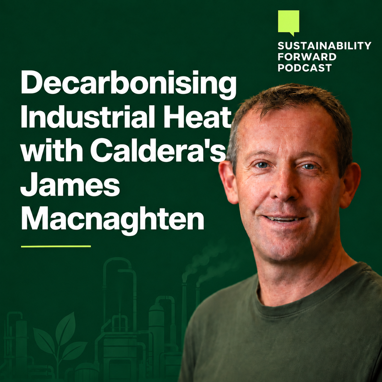 S4E15: Decarbonising Industrial Heat with Caldera's James Macnaghten