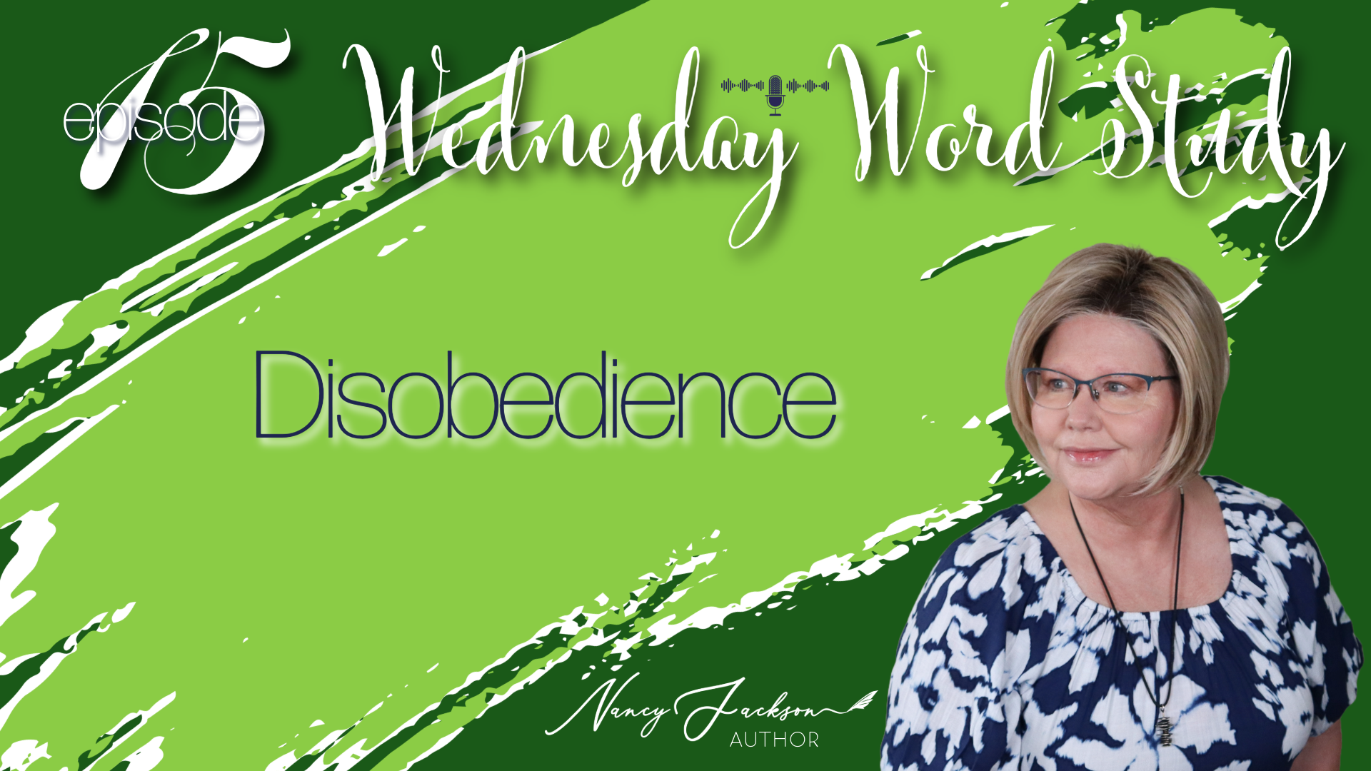 Wednesday Word Study - Disobedience – Episode 15