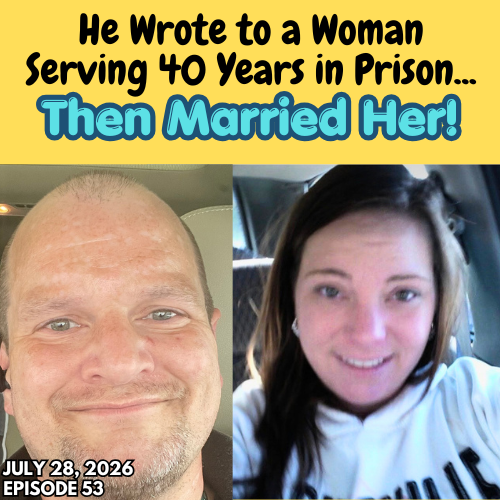 He Wrote to a Woman Serving 40 Years in Prison...Then Married Her