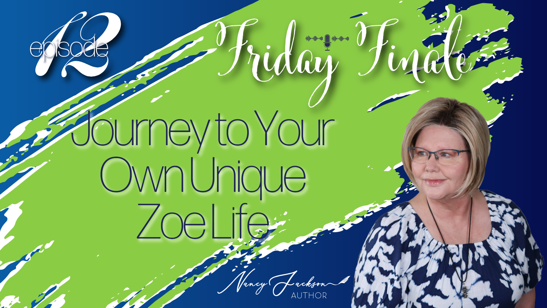 Friday Finale | Journey to Your Own Unique Zoe Life – Episode 12