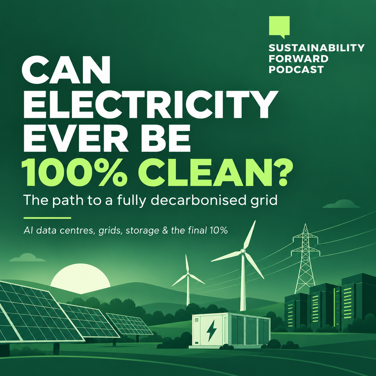 S4E9: Can Electricity Ever Be 100% Clean?