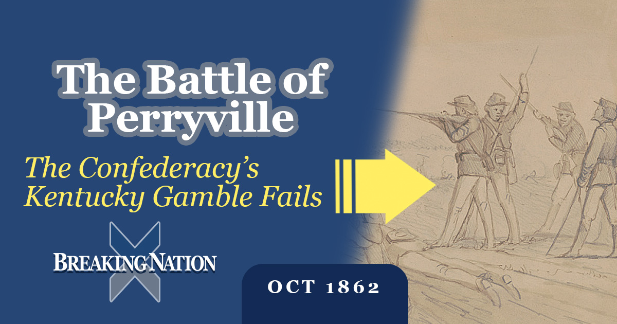 How the Confederacy Lost Kentucky at Perryville