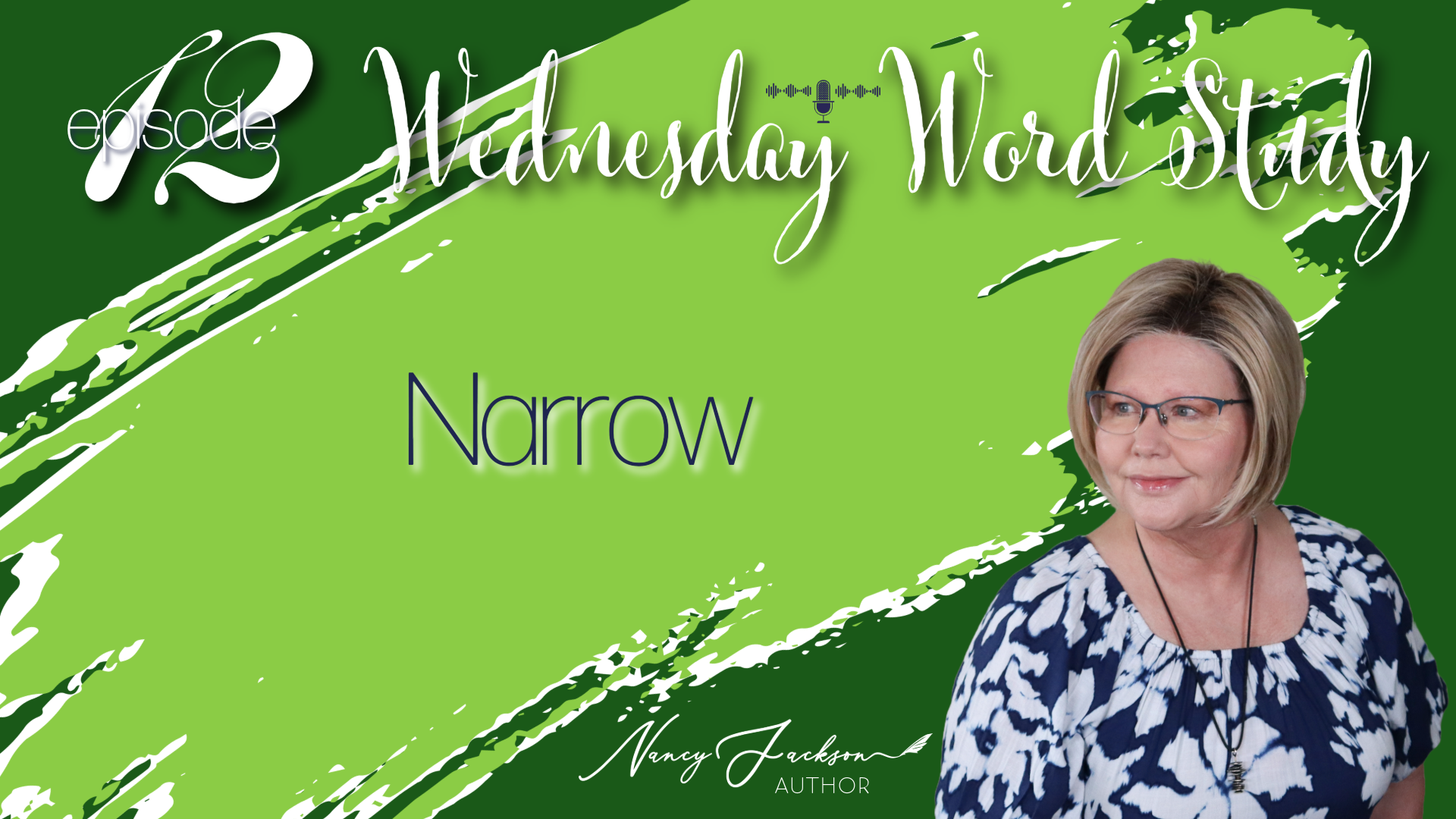 Wednesday Word Study | Narrow – Episode 12