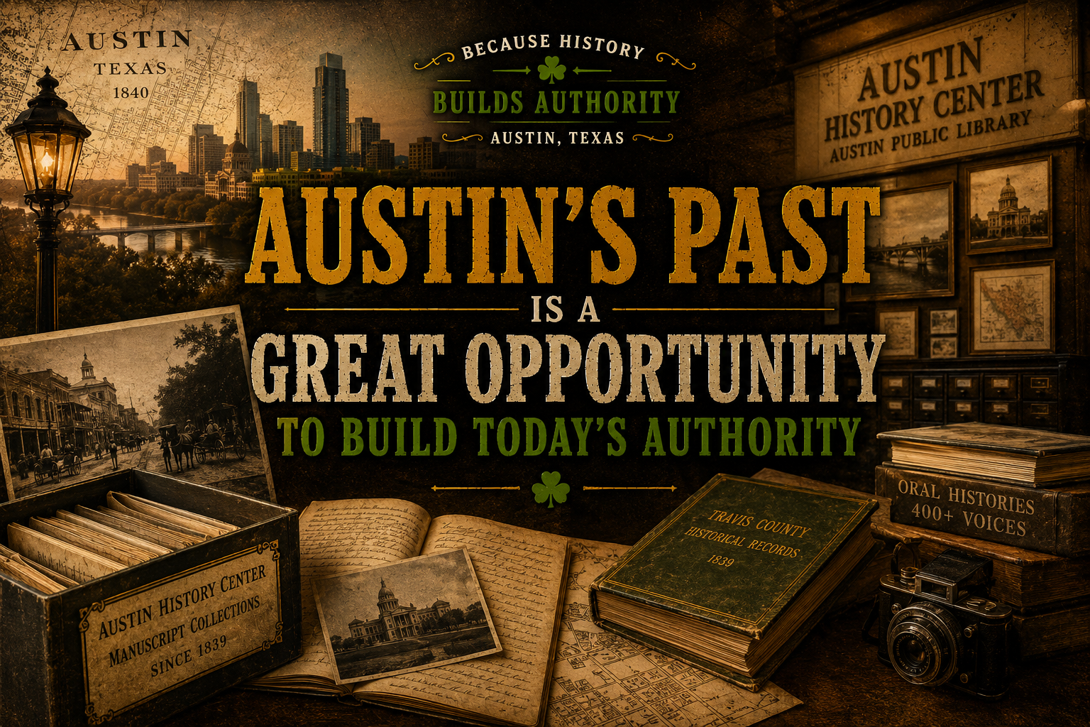 Austin, TX - Where a Goldmine of Local History, Maps Authority, and AI Visibility Converge