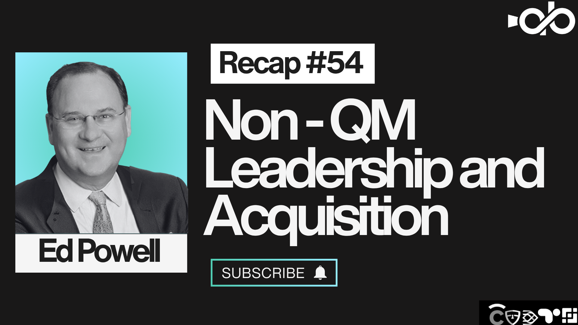 Non-QM Leadership and Acquisition ft. Edward Powell Non-QM Leadership and Acquisition ft. Edward Powell