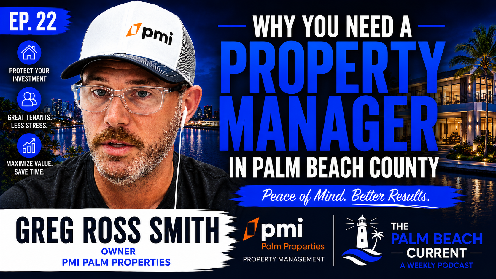 Greg Ross Smith, GM of PMI Palm Properties Ep. 22
