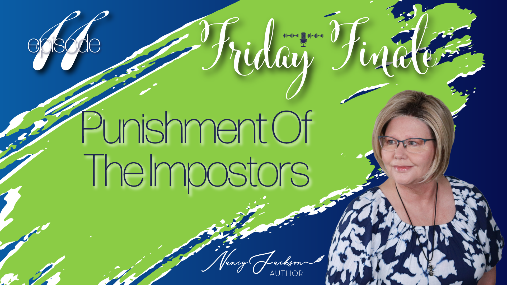 Friday Finale - Punishment of the Impostors – Episode 11