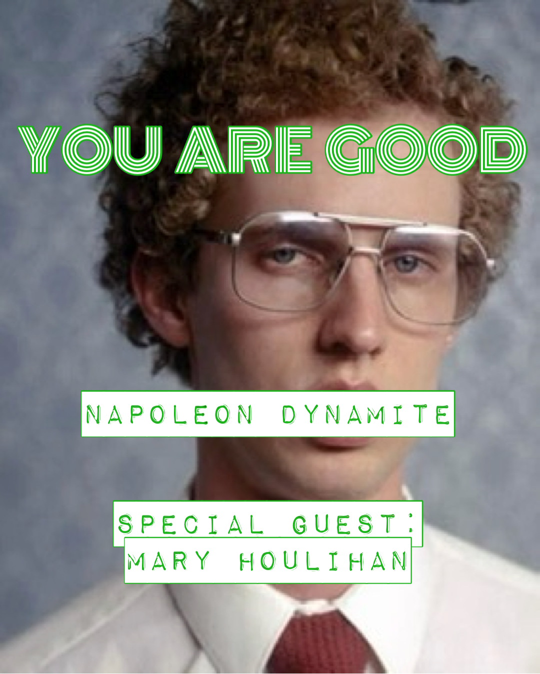 Napoleon Dynamite w. Mary Houlihan