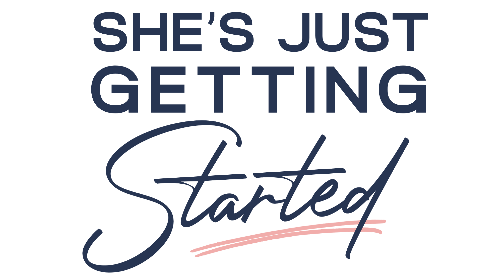 She's Just Getting Started