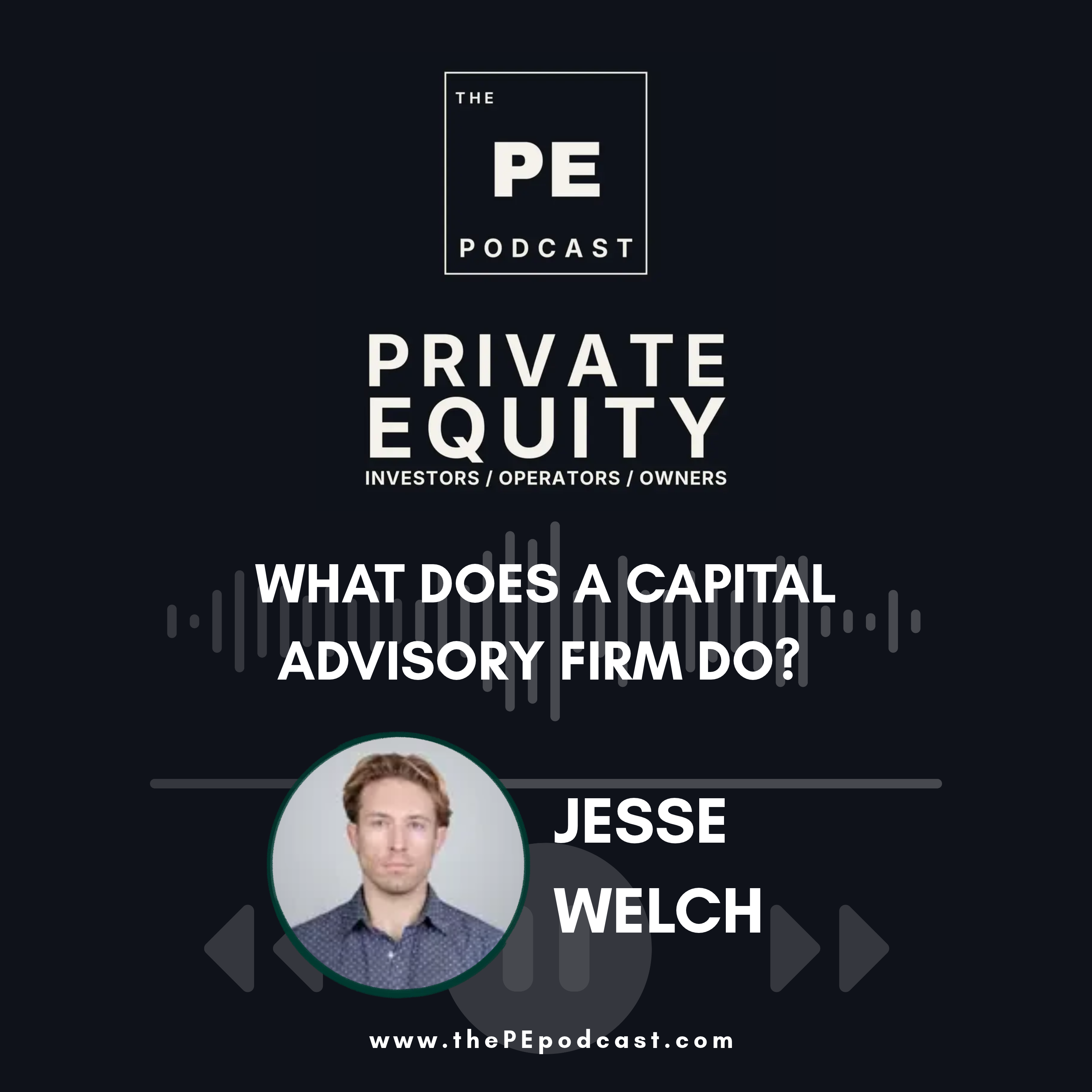 What Does a Capital Advisory Firm Do? | Jesse Welch, MidCap Global