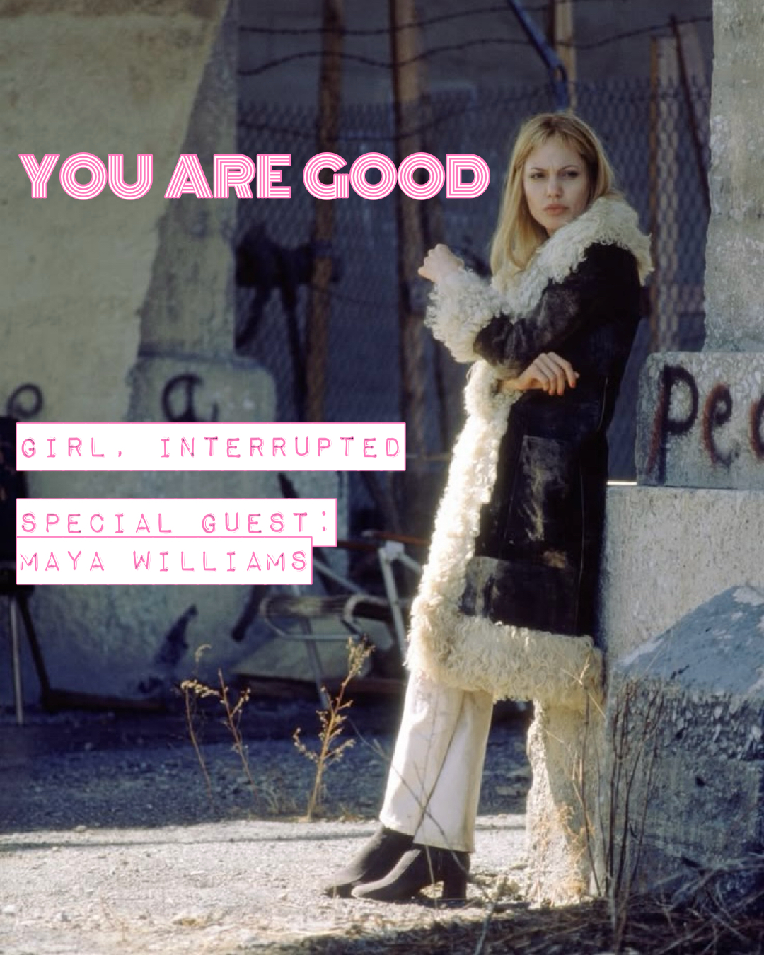 Girl Interrupted w. Maya Williams