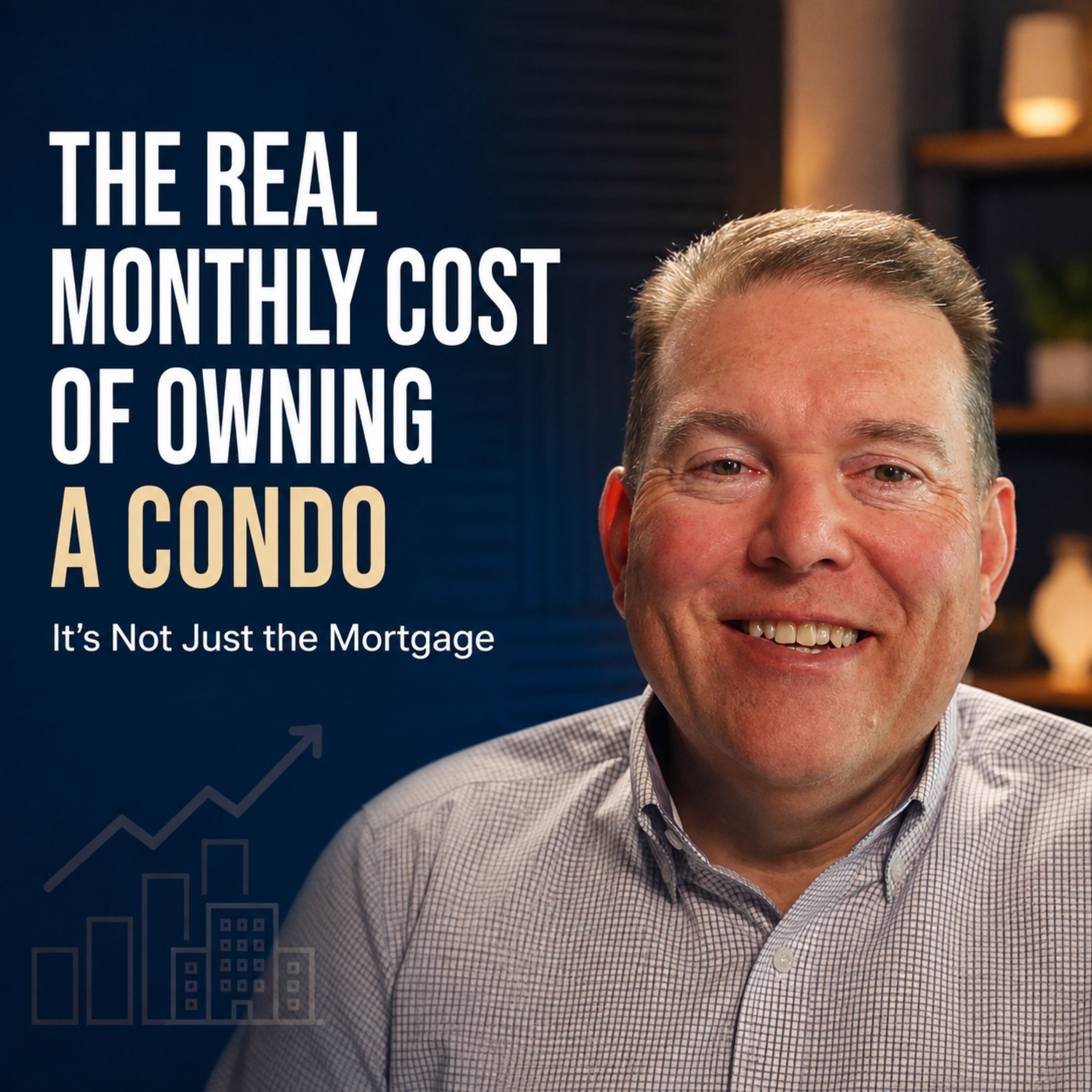 The Real Monthly Cost of Owning a Condo (It's Not Just the Mortgage)