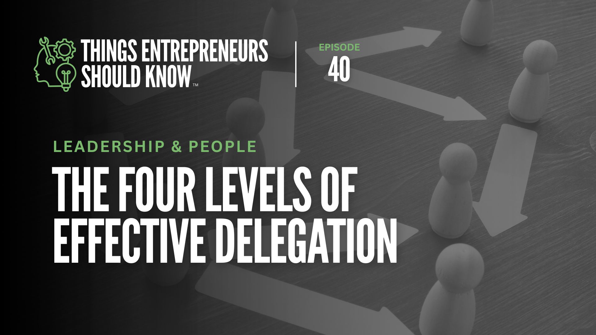 The Four Levels of Effective Delegation