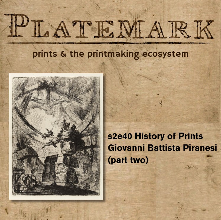 Show Notes: s2e40 Giovanni Battista Piranesi (part two)
