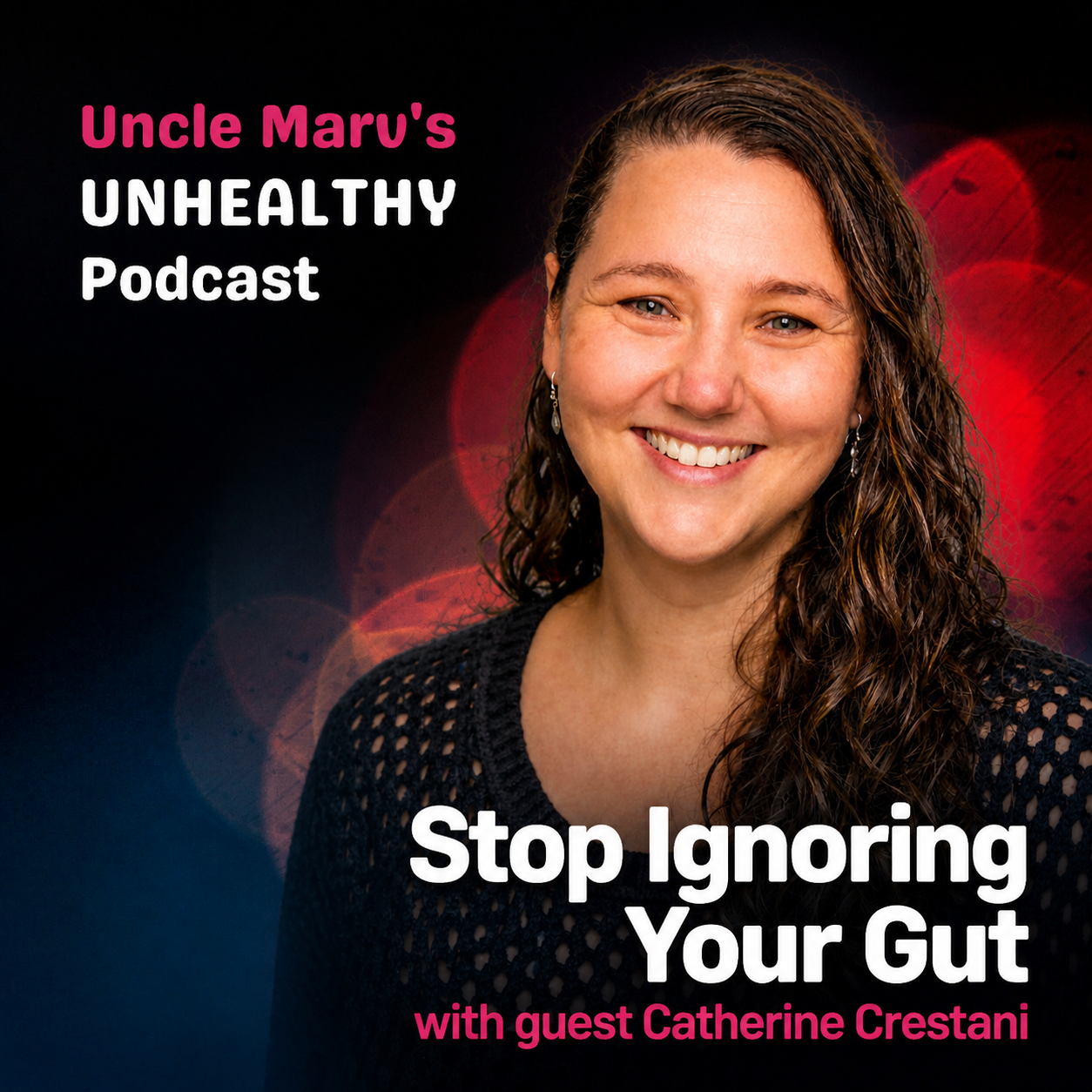 Stop Ignoring Your Gut, Start Living (EP 108)