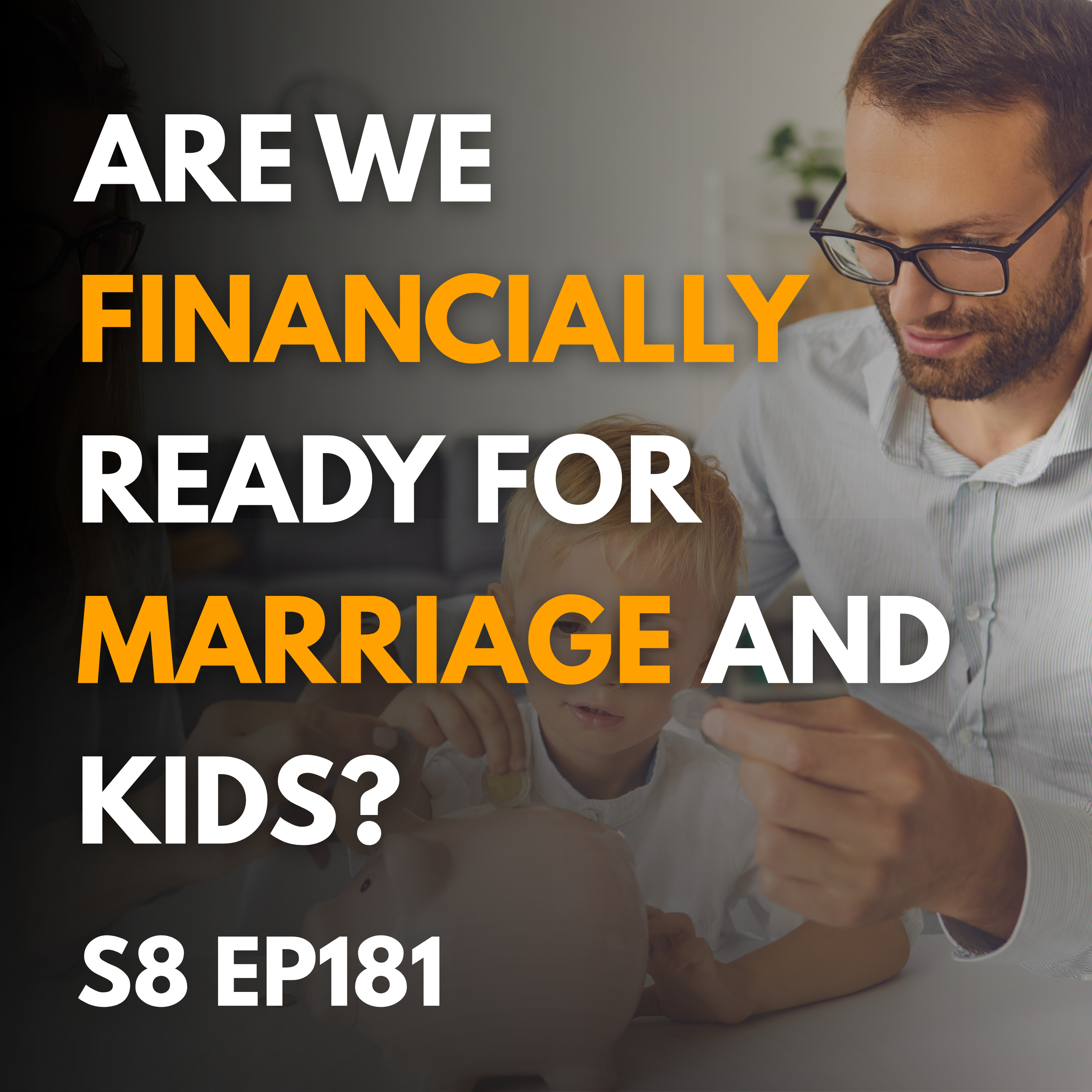 How to Prepare Financially for Marriage and Children