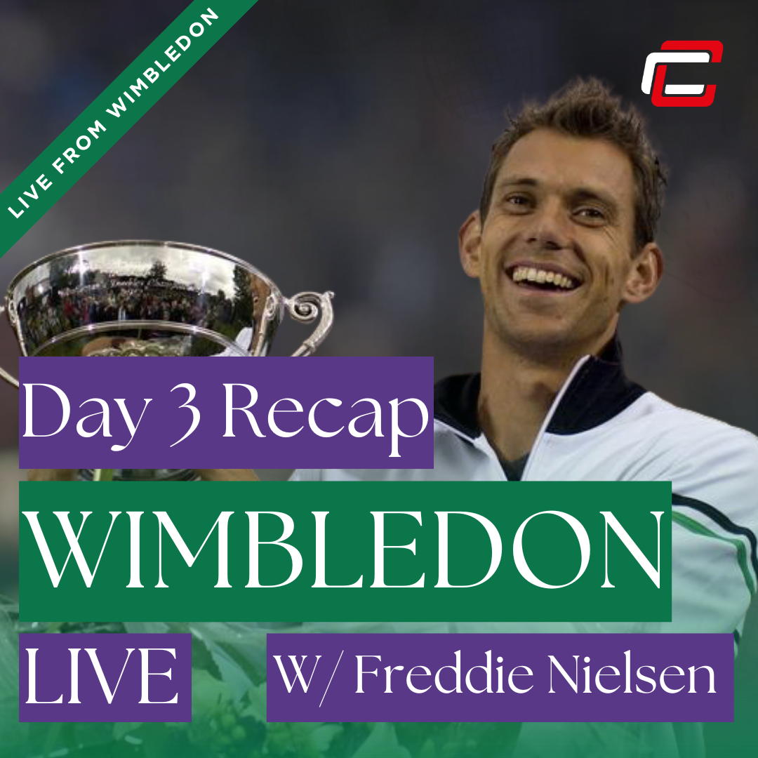 Wimbledon Day 3 Recap w/ 2012 Wimbledon Champion, Freddie Nielsen
