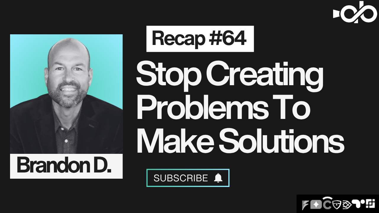 Stop Creating Problems Just To Make Solutions ft. Brandon Durham Stop Creating Problems Just To Make Solutions ft. Brandon Durham