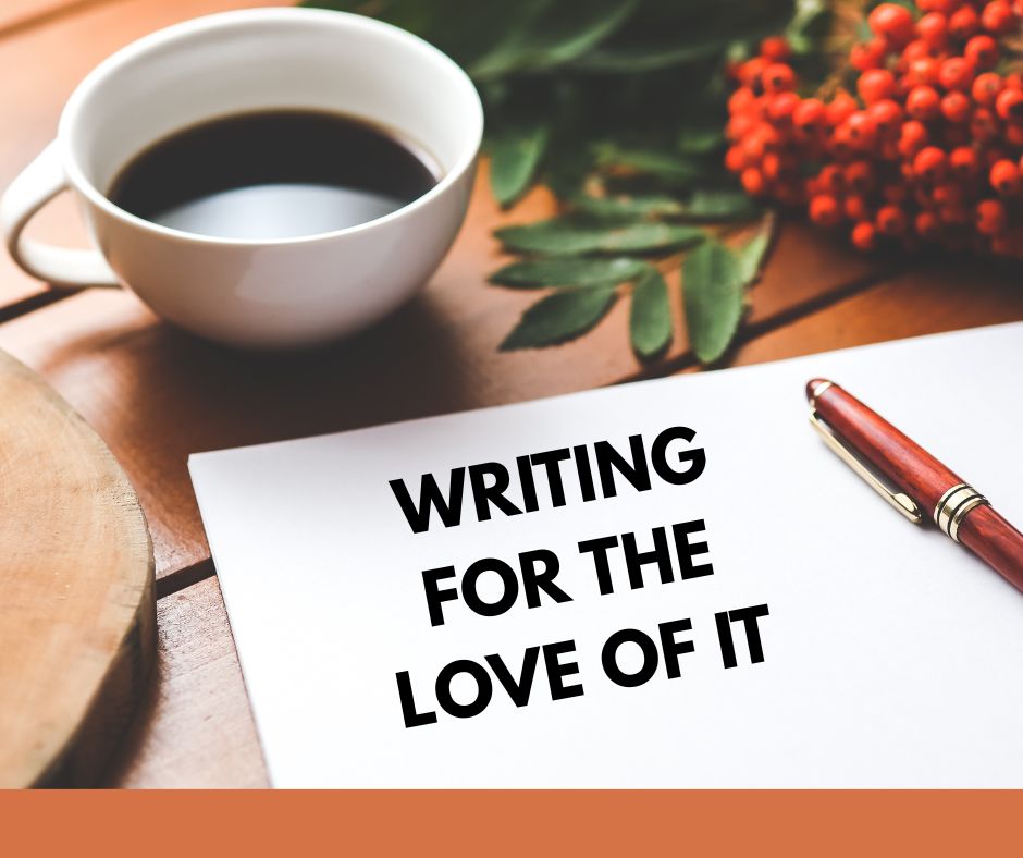 Podcast #411-Writing For The Love Of It