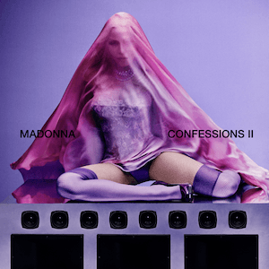 Madonna - Confessions II Review: Madonna Returns To Reclaim The Dance Floor Madonna - Confessions II Review: Madonna Returns To Reclaim The Dance Floor