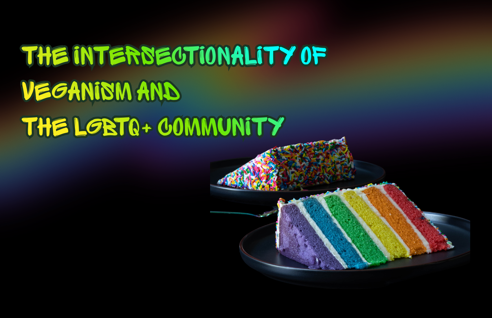 The Intersectionality of Veganism and the LGBTQ+ Community