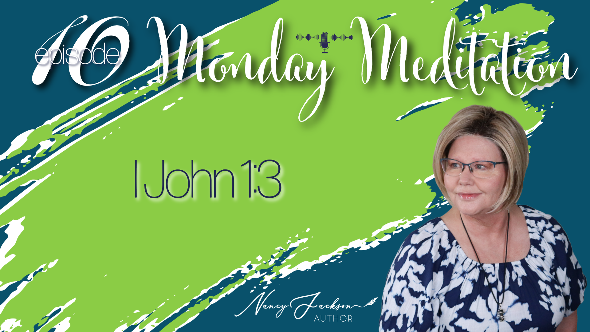 Monday Meditations - I John 1:3 - Episode 10